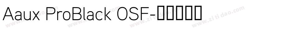 Aaux ProBlack OSF字体转换